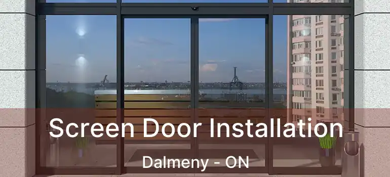  Screen Door Installation Dalmeny - ON