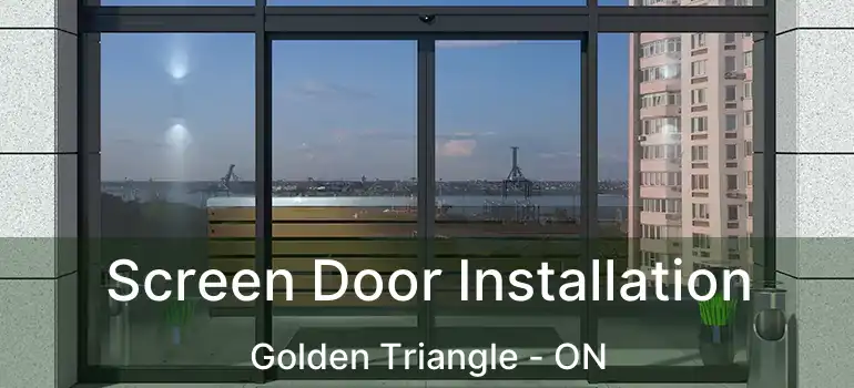  Screen Door Installation Golden Triangle - ON