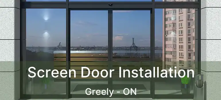  Screen Door Installation Greely - ON