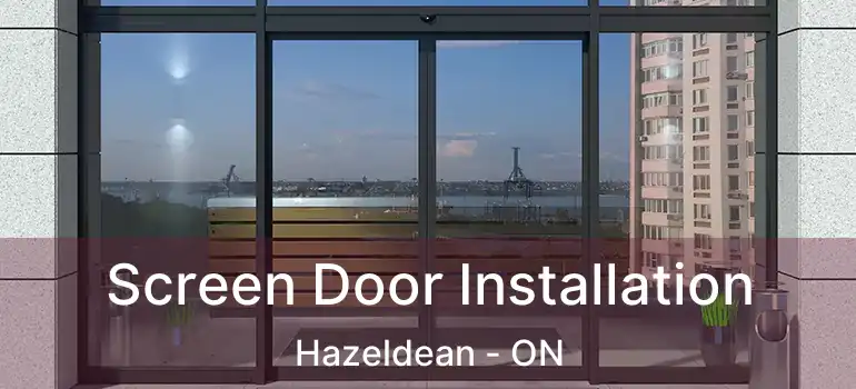  Screen Door Installation Hazeldean - ON