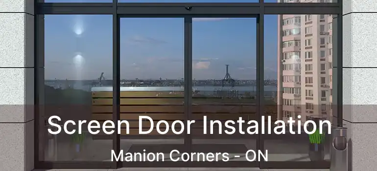  Screen Door Installation Manion Corners - ON