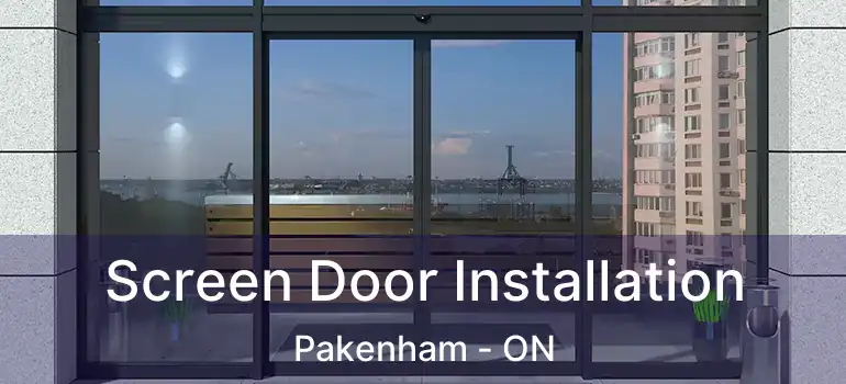  Screen Door Installation Pakenham - ON