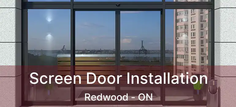  Screen Door Installation Redwood - ON