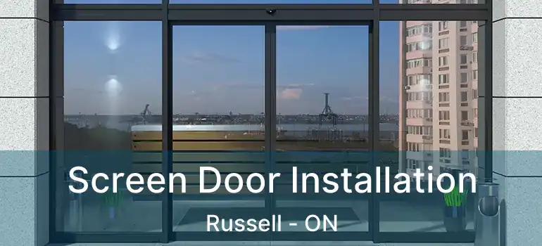  Screen Door Installation Russell - ON