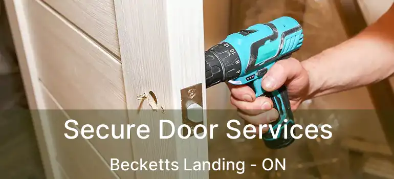  Secure Door Services Becketts Landing - ON