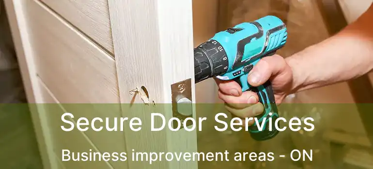  Secure Door Services Business improvement areas - ON