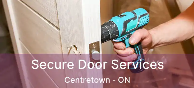  Secure Door Services Centretown - ON