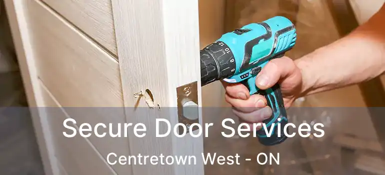  Secure Door Services Centretown West - ON