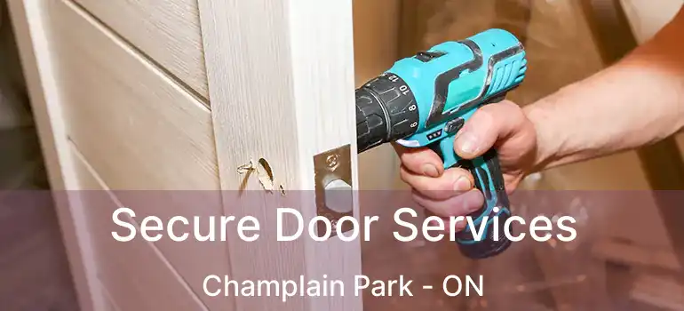  Secure Door Services Champlain Park - ON