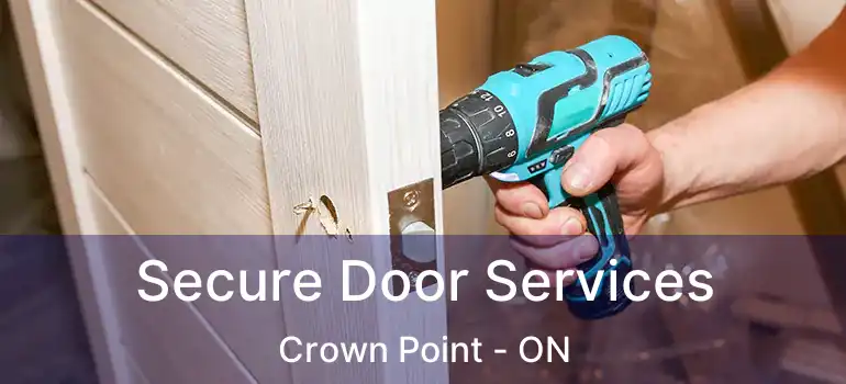  Secure Door Services Crown Point - ON