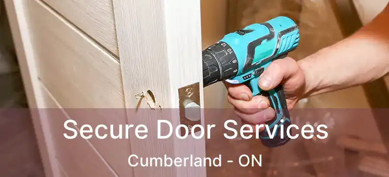  Secure Door Services Cumberland - ON