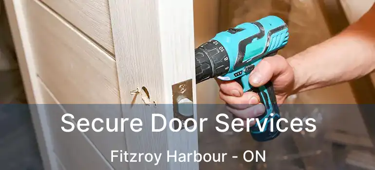  Secure Door Services Fitzroy Harbour - ON