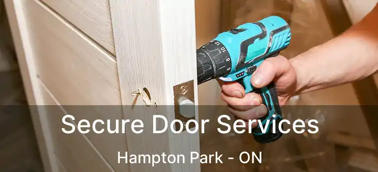  Secure Door Services Hampton Park - ON