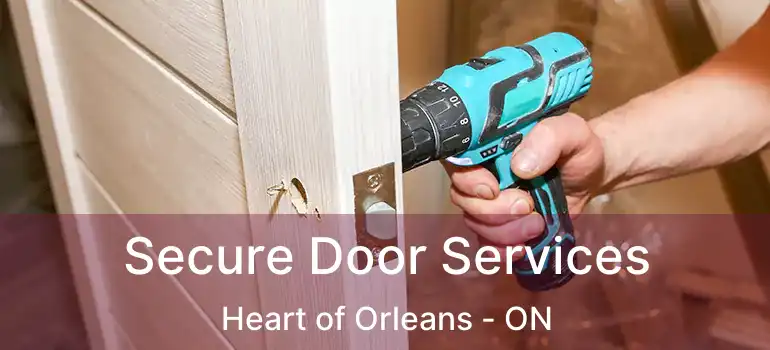  Secure Door Services Heart of Orleans - ON