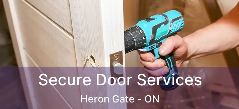  Secure Door Services Heron Gate - ON