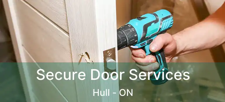  Secure Door Services Hull - ON