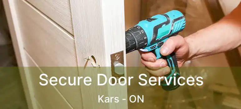  Secure Door Services Kars - ON