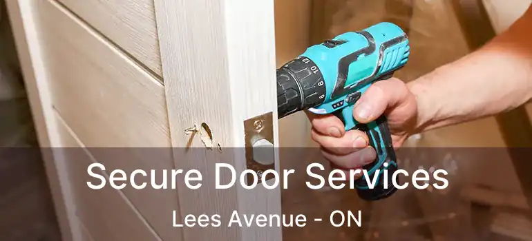  Secure Door Services Lees Avenue - ON