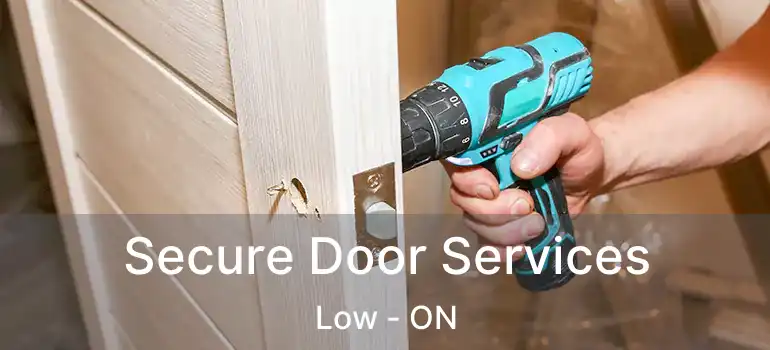  Secure Door Services Low - ON