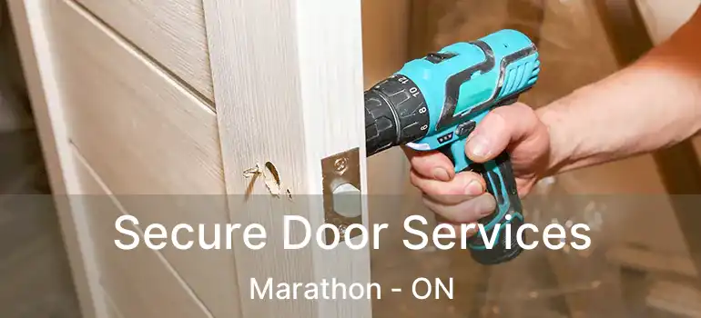  Secure Door Services Marathon - ON