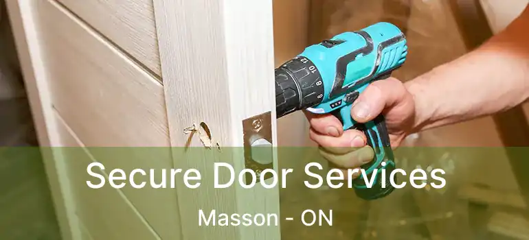  Secure Door Services Masson - ON