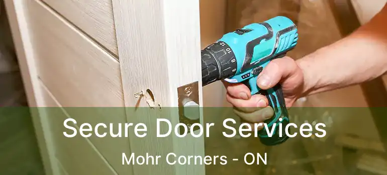  Secure Door Services Mohr Corners - ON