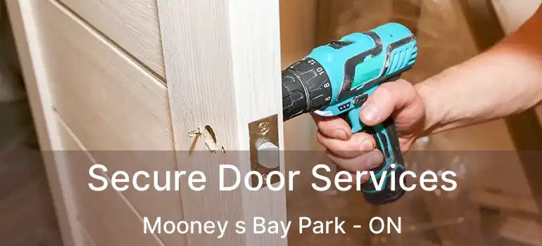  Secure Door Services Mooney s Bay Park - ON