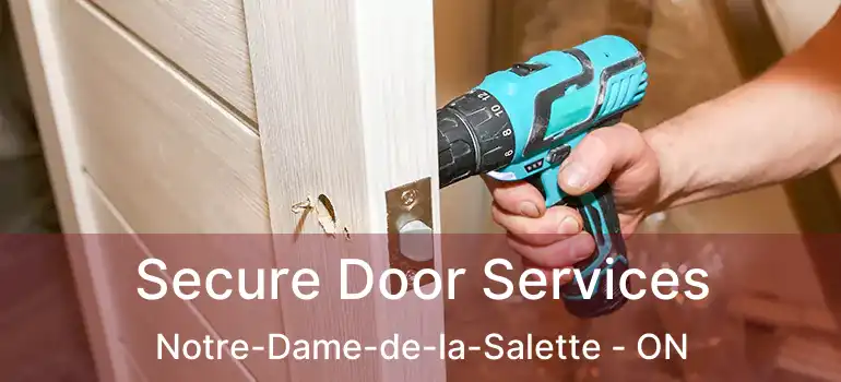  Secure Door Services Notre-Dame-de-la-Salette - ON