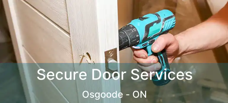  Secure Door Services Osgoode - ON