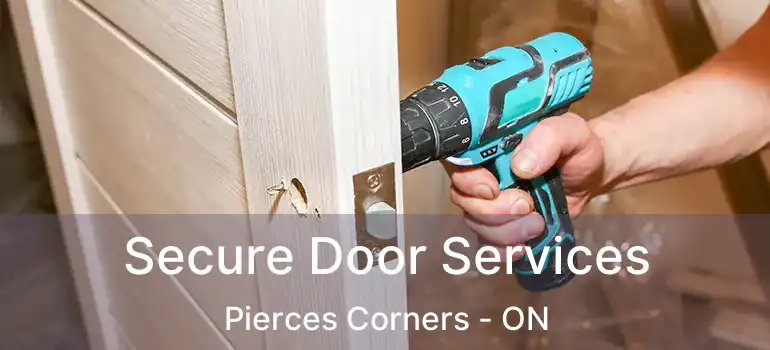  Secure Door Services Pierces Corners - ON