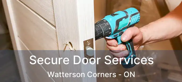  Secure Door Services Watterson Corners - ON