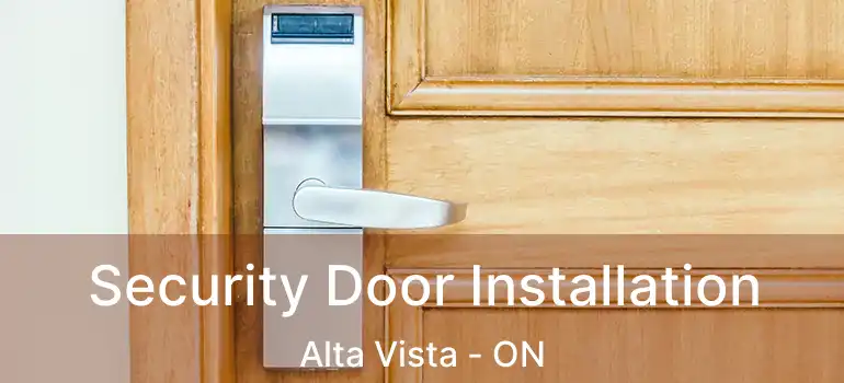  Security Door Installation Alta Vista - ON