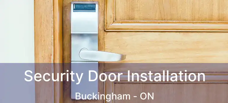  Security Door Installation Buckingham - ON