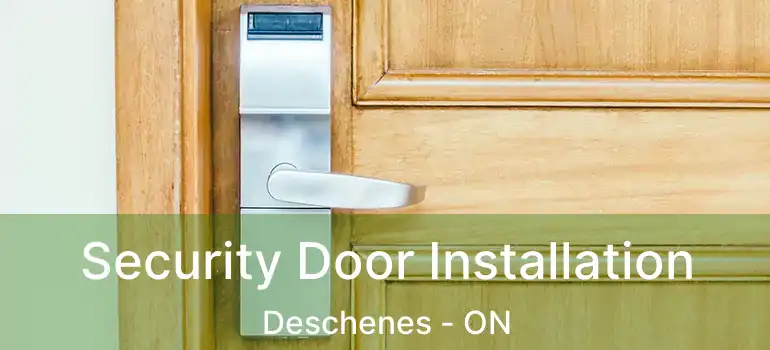  Security Door Installation Deschenes - ON