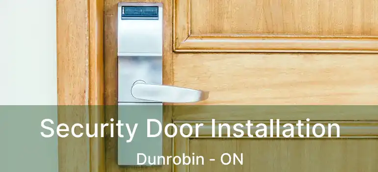  Security Door Installation Dunrobin - ON