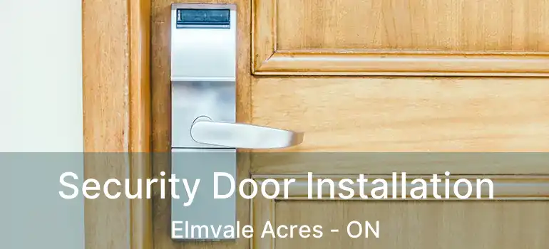  Security Door Installation Elmvale Acres - ON