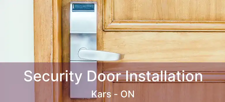  Security Door Installation Kars - ON