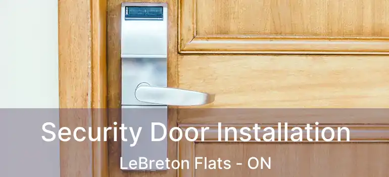  Security Door Installation LeBreton Flats - ON