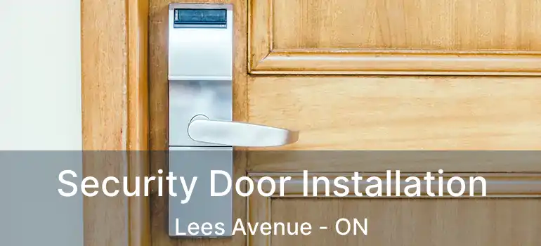  Security Door Installation Lees Avenue - ON