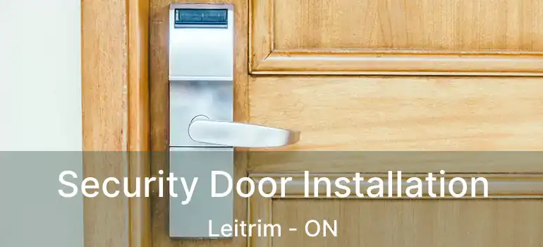  Security Door Installation Leitrim - ON