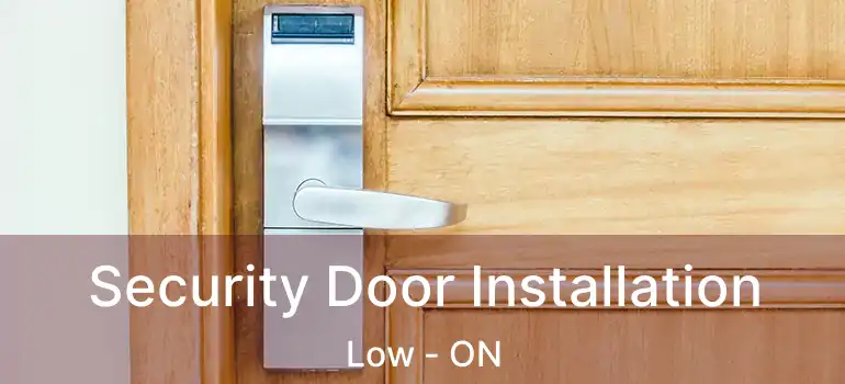  Security Door Installation Low - ON