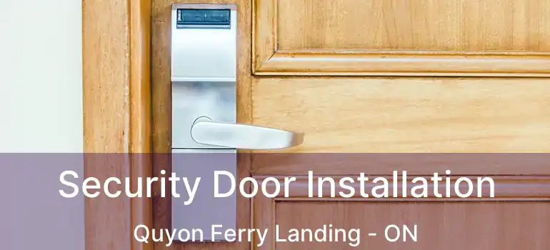  Security Door Installation Quyon Ferry Landing - ON