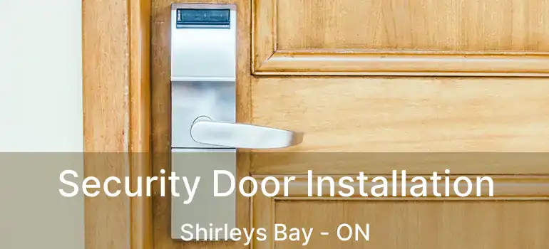  Security Door Installation Shirleys Bay - ON