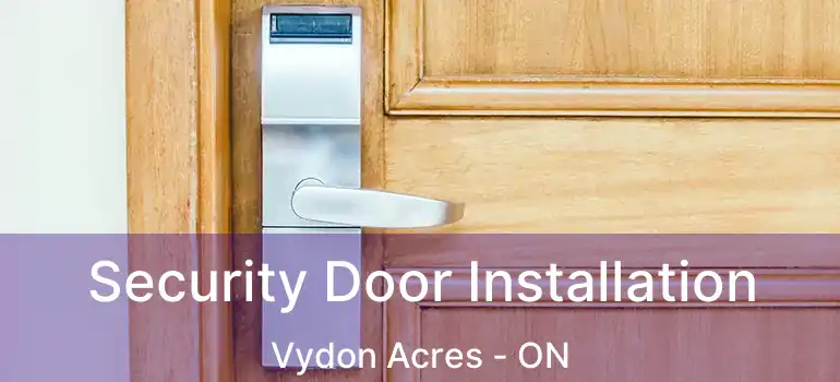  Security Door Installation Vydon Acres - ON