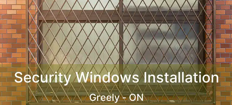  Security Windows Installation Greely - ON