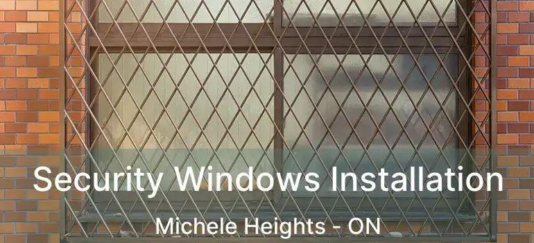  Security Windows Installation Michele Heights - ON