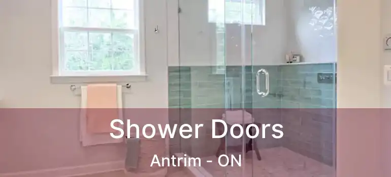  Shower Doors Antrim - ON