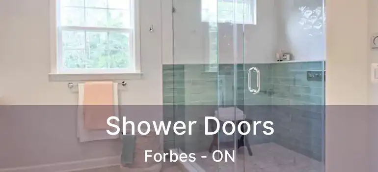  Shower Doors Forbes - ON