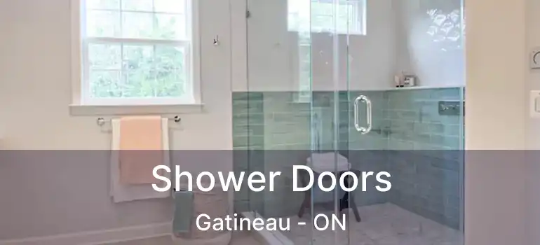  Shower Doors Gatineau - ON