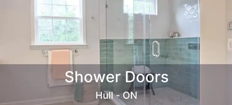  Shower Doors Hull - ON